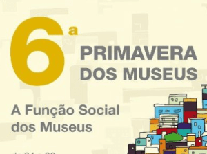 6ª Primavera dos Museus – 2012